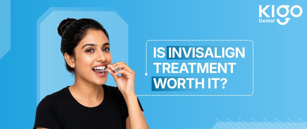 is invisalign treatment worth it